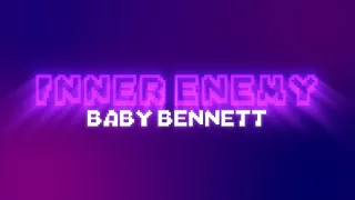 Baby Bennett - Inner Enemy (Official Lyrical Video)