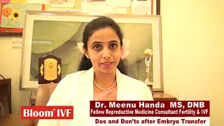 Dr Meenu Handa- Dos and Don’ts after Embryo Transfer