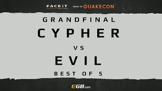 Cypher vs Evil - GRANDFINAL (Road to Quakecon 2015)