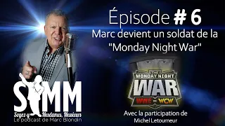 Soyez-y Mesdames, Messieurs | Épisode 6 | Marc devient un soldat de la "Monday Night War"
