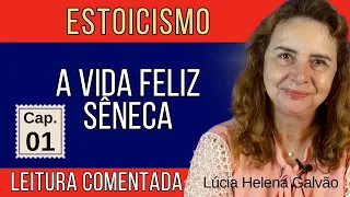 01-A VIDA FELIZ, de Sêneca - Leitura comentada do 1º capítulo - Lúcia Helena Galvão da Nova Acrópole