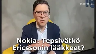 Nokia: Tepsivätkö Ericssonin lääkkeet?