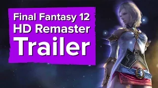 Final Fantasy 12 HD Remaster Trailer - Coming to PS4 in 2017