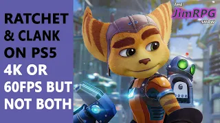 Ratchet and Clank on PS5 will be 4K or 60FPS but not both!