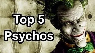 Top 5 - Psychos in gaming