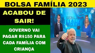 AGORA É PRA VALER!GOVERNO VAI PAGAR R$150 PARA CADA FAMÍLIA POR CRIANÇA