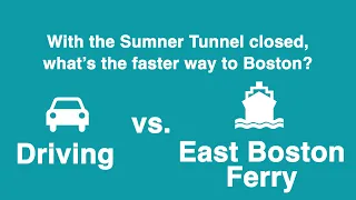 Fastest Way to Boston - Driving vs. East Boston Ferry