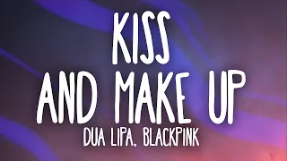 Dua Lipa, BLACKPINK - Kiss and Make Up (1 HOUR) WITH LYRICS