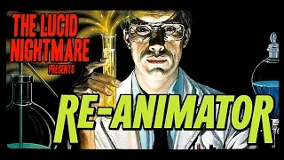 The Lucid Nightmare - Re-Animator Review