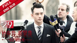 [ENG SUB]《Stay with Me 放弃我，抓紧我》EP29  Starring: Joe Chen | Wang Kai