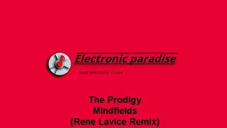 The Prodigy - Mindfields (Rene Lavice Remix)