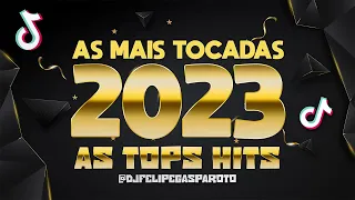 AS MUSICAS MAIS TOCADAS 2022 2023   HITS DO TIKTOK   SELEÇÃO DE FINAL DE ANO 2022 AS MELHORES