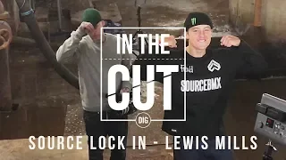 In The Cut: Lewis Mills - Source Lock In - DIG BMX