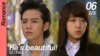 [CC/FULL] He's beautiful! EP06 (2/3) | 미남이시네요