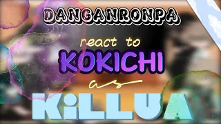Danganronpa react to Kokichi as Killua || 1/1 ||