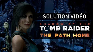 Shadow of the Tomb Raider - Scénario / DLC - #07 - Retour à la Maison (The Path Home)