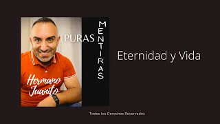 Eternidad y Vida - Hermano Juanito (Audio Oficial)