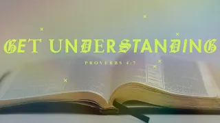 Wednesday Bible Study, May 15, 2024 "Get Understanding" Pastor Clint Yandris