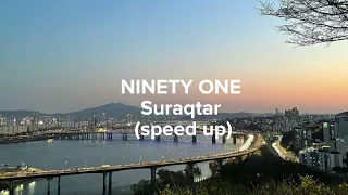 NINETY ONE- SURAQTAR (SPEED UP)