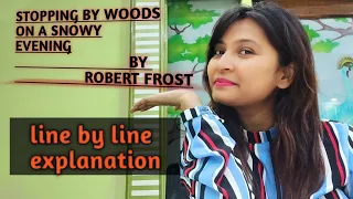 STOPPING BY WOODS ON A SNOWY EVENING BY ROBERT FROST #line by line explanation #references