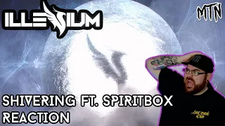 TOTALLY UNEXPECTED! ILLENIUM - SHIVERING FT. SPIRITBOX - REACTION - DAMN THIS REALLY WORKS!!