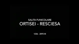 Risalita integrale funicolare Ortisei - Resciesa