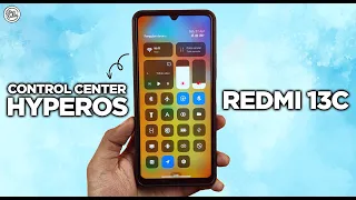 LATEST! How to Install HyperOS Control Center on Redmi 13C MIUI!