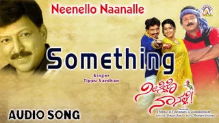 Neenello Naanalle I "Something" Audio Song I Vishnuvardhan, Aniruddh, Rakshita I Akshaya Audio