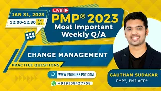 Change Management PMP questions – Live Q&A (Jan 31 -2023 with EDUHUBSPOT)