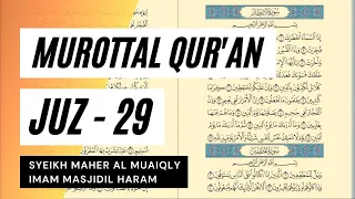 Baca Quran Juz 29 - Syaikh Maher Al Muaiqly