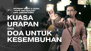 KUASA URAPAN dan DOA UNTUK KESEMBUHAN - WORSHIP NIGHT 5 (2020) GMS JABODETABEK