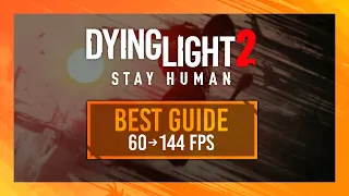 BEST Optimization Guide | Max FPS | Dying Light 2: Stay Human | Best Settings