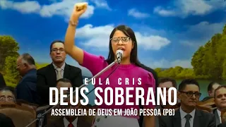 Eula Cris - DEUS SOBERANO - Assembleia de Deus em João Pessoa (PB) (Ao Vivo)