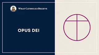 What is Opus Dei?