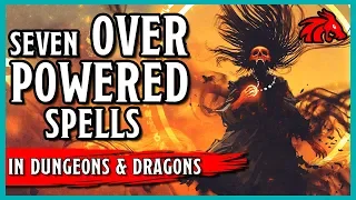 Seven Overpowered Spells in D&D 5e (and how to handle them)