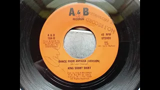 King Short Shirt - Dance From Antigua (Version) (1970s A & B 104 a-side) Vinyl rip