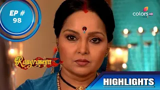 Rangrasiya | रंगरसिया | Episode 98 | Highlights