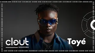 Toyé  - Quarter Life Crises | CLOUT SESSION