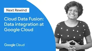 Cloud Data Fusion: Data Integration at Google Cloud (Next ‘19 Rewind)