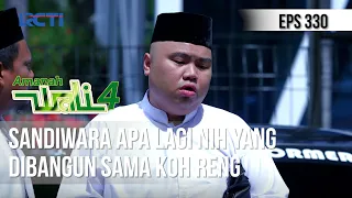 AMANAH WALI 4 - Sandiwara Apa Lagi Nih Yang Dibangun Sama Koh Reng