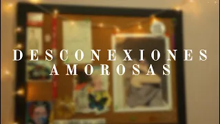 Desconexiones amorosas