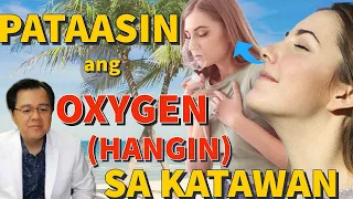 Pataasin ang Oxygen (Hangin) sa Katawan - Payo ni Doc Willie Ong #550c