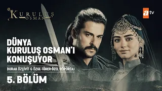 Kuruluş Osman | Yurtdışı Röportaj 5. Bölüm