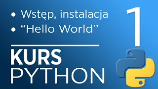 1. Kurs Python 3 - wstęp, instalacja i pierwszy program "Hello World"