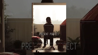 หนังสั้น Present Perfect หากว่าย้อนเวลากลับไปได้ [Short Film]