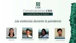 #ConversacionesCIDE | Las violencias durante la pandemia