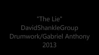 DSG-David Shankle Group -Gabriel Anthony on Drums   Practicing "The Lie" 2013.