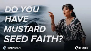 Do You Have Mustard Seed Faith? - Healing NOW with Audrey Mack - May 1, 2024