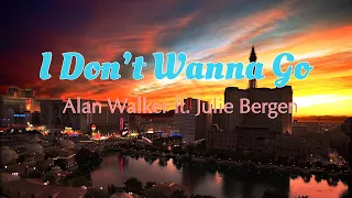 Alan Walker - I Don't Wanna Go ft  Julie Bergen (Lyrics)