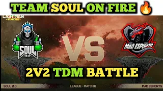 Team Soul Vs Team Mad Esports 2v2 TDM Match 🚀 Team Soul On Fire 🔥